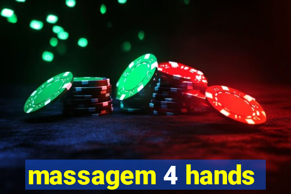 massagem 4 hands